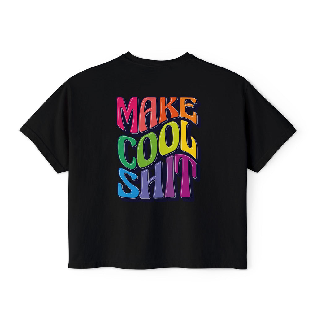 Make Cool Sh!t Women's Boxy Tee