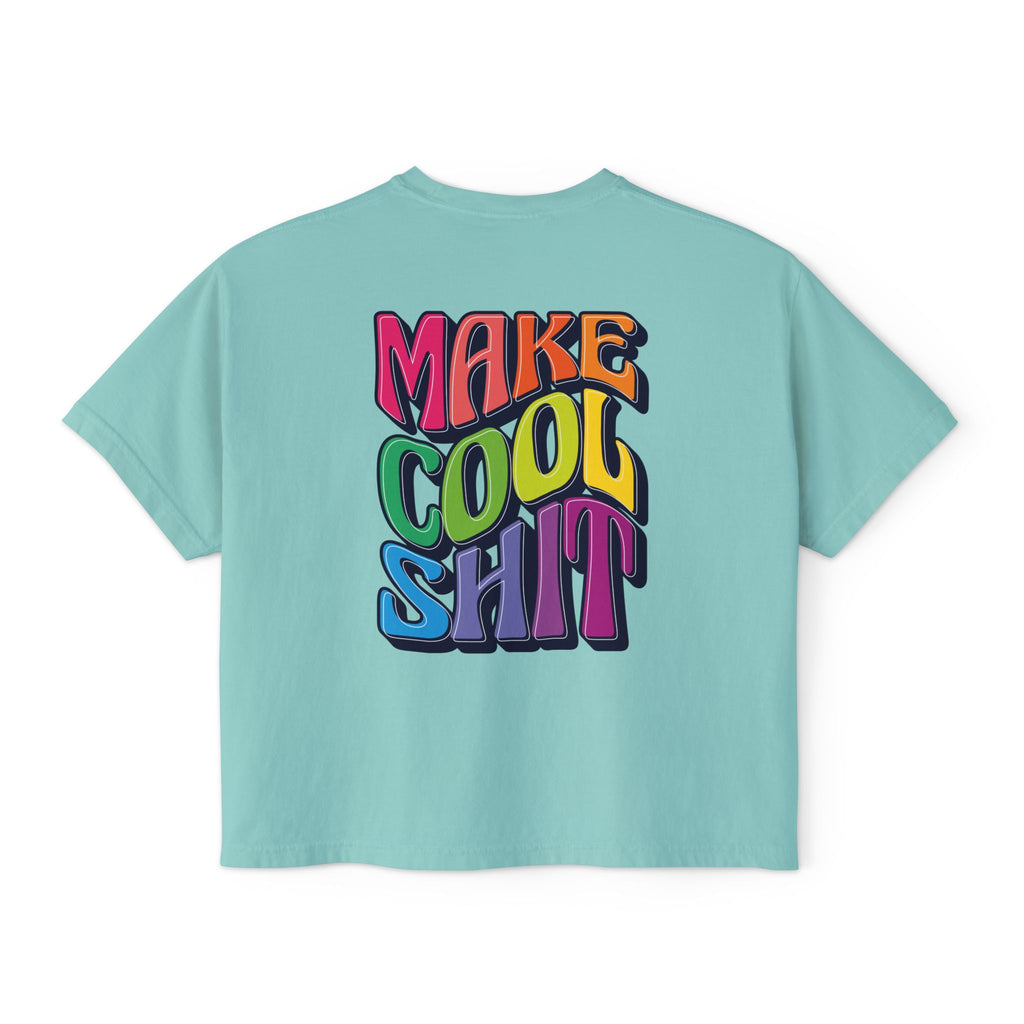Make Cool Sh!t Women's Boxy Tee
