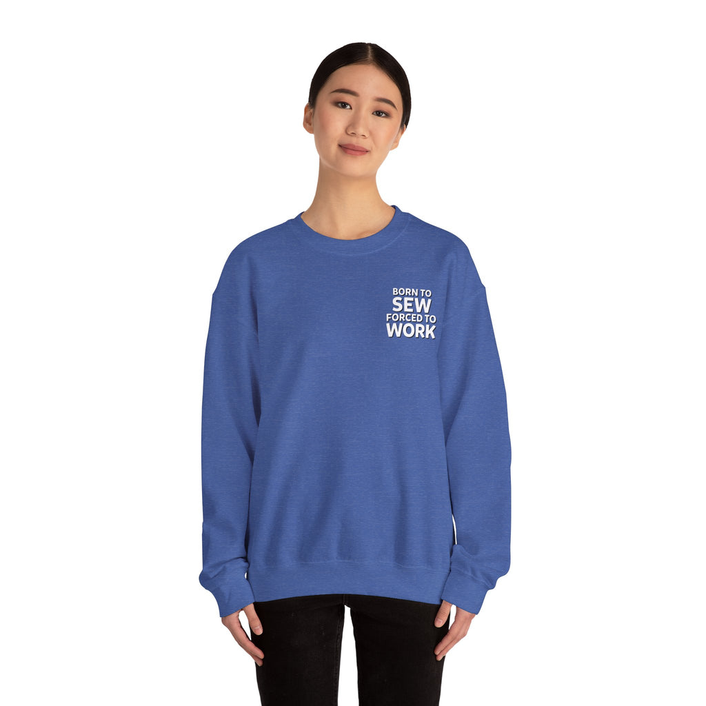 Born To Sew Crewneck Sweatshirt