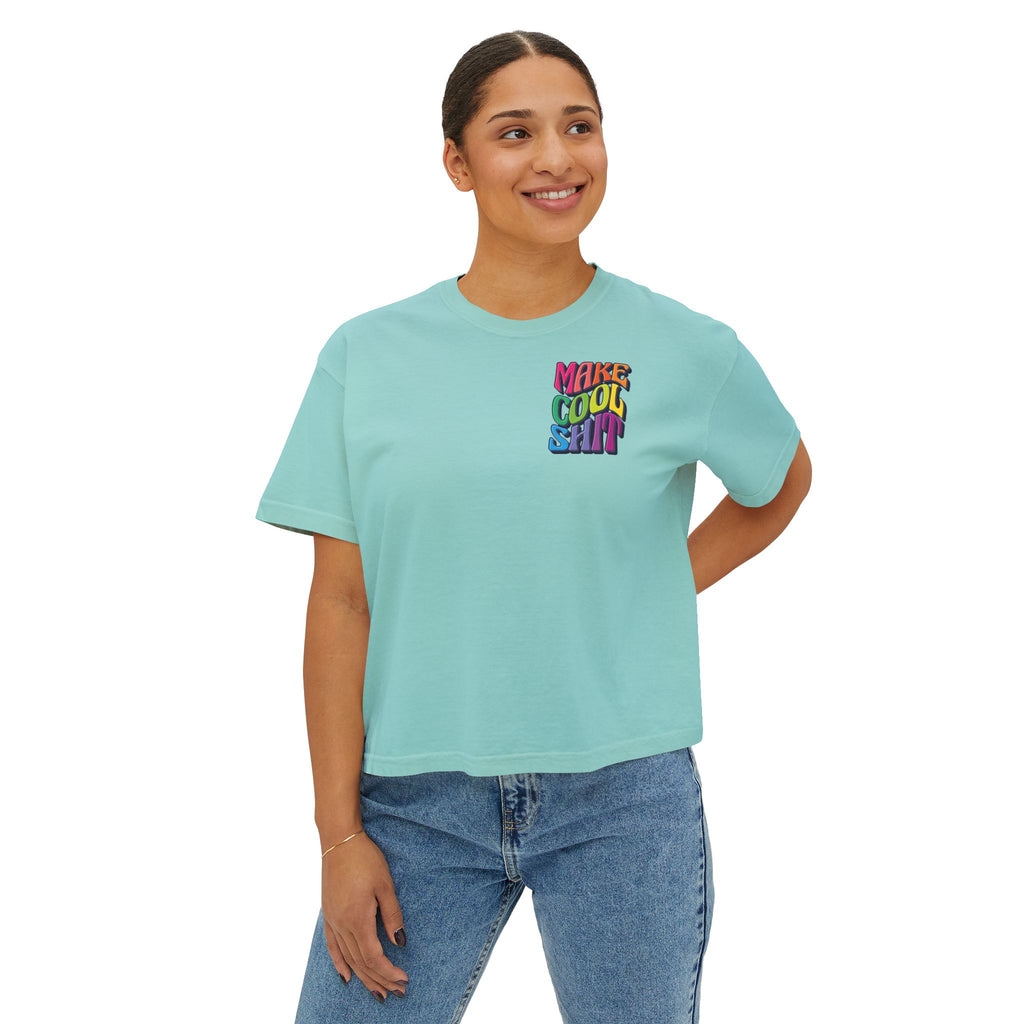 Make Cool Sh!t Women's Boxy Tee