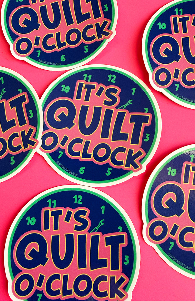 It's Quilt O'Clock Sticker