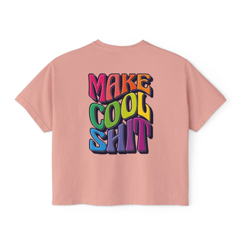 Make Cool Sh!t Women's Boxy Tee