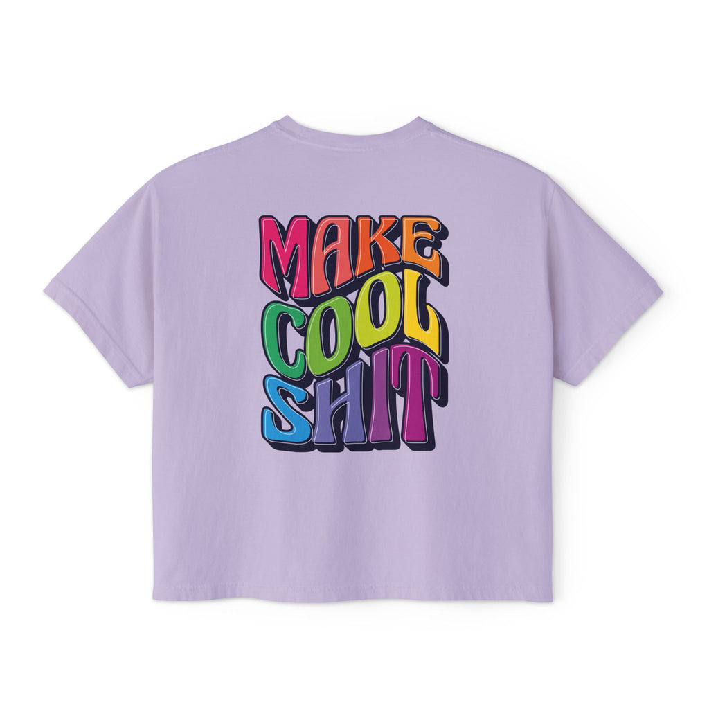 Make Cool Sh!t Women's Boxy Tee