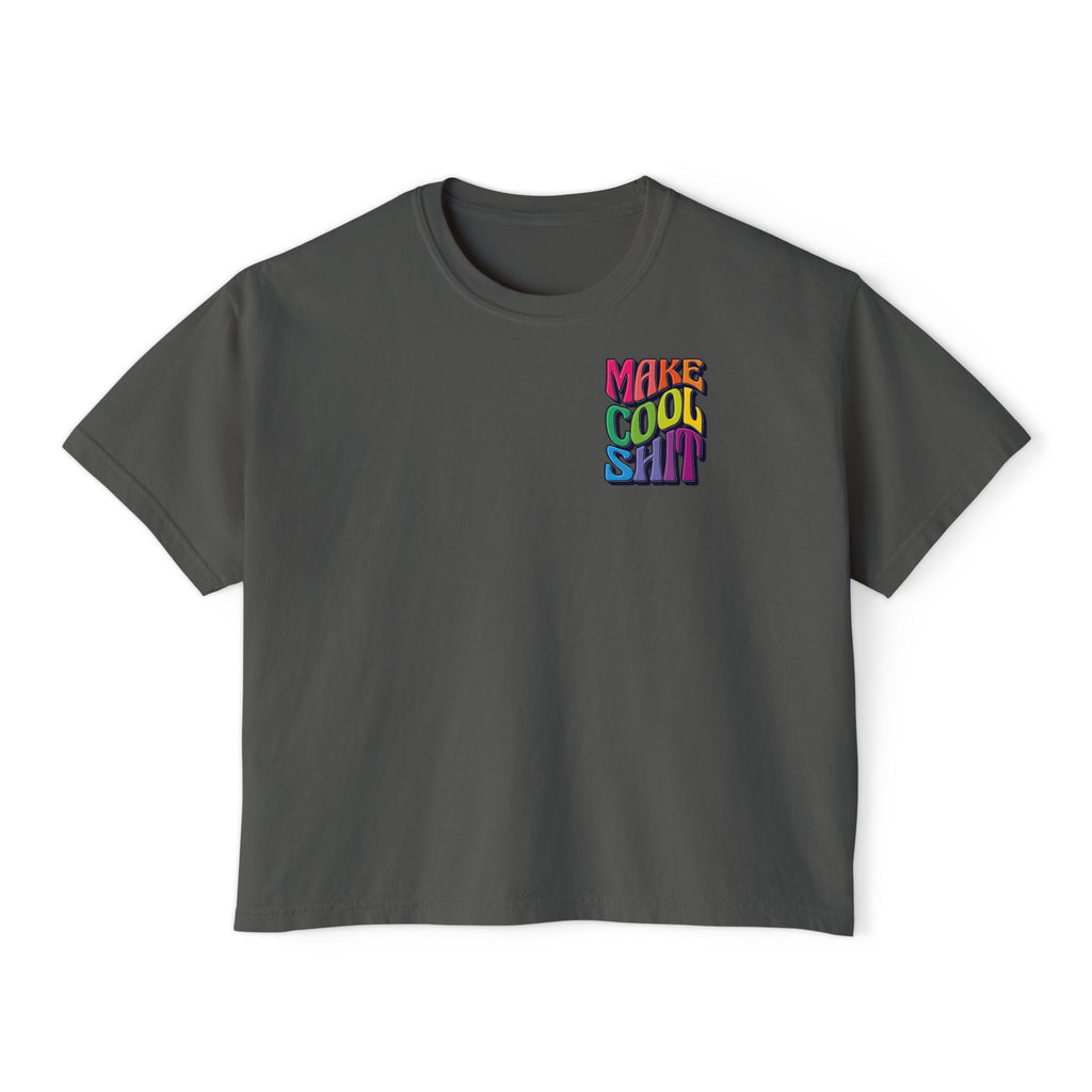 Make Cool Sh!t Women's Boxy Tee
