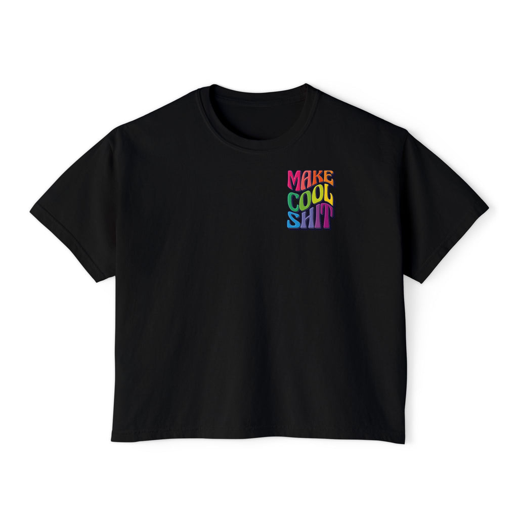 Make Cool Sh!t Women's Boxy Tee