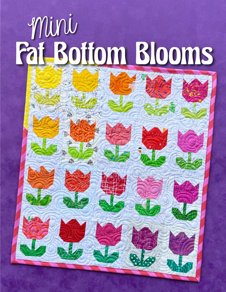 Mini Fat Bottom Blooms Quilt Pattern