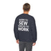 Born To Sew Crewneck Sweatshirt