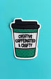 Creative, Caffeinated & Crafty Coffee Sticker