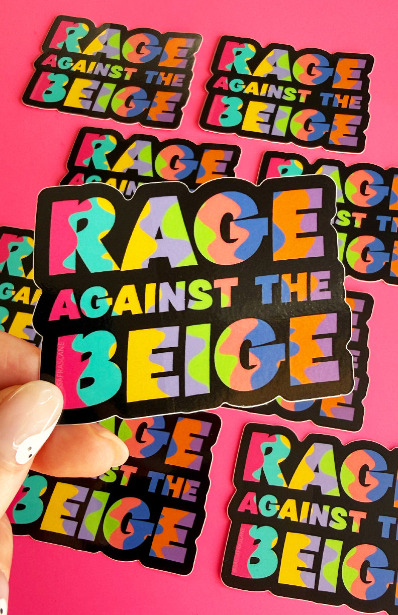 Rage Against the Beige Sticker