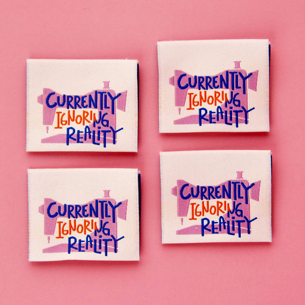 Ignoring Reality - Sew in Labels 