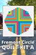 Fremont Circle Quilt Kit