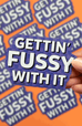 Getting Fussy Sticker