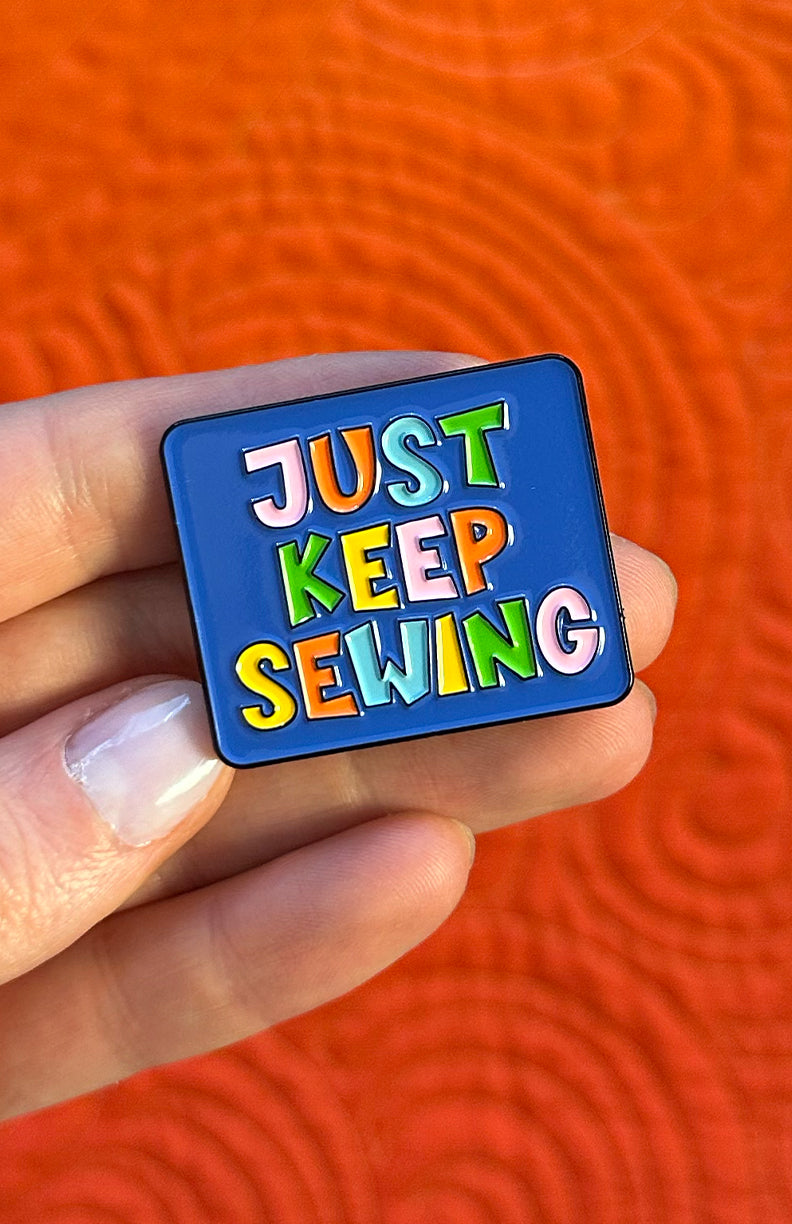 Just Keep Sewing Enamel Pin