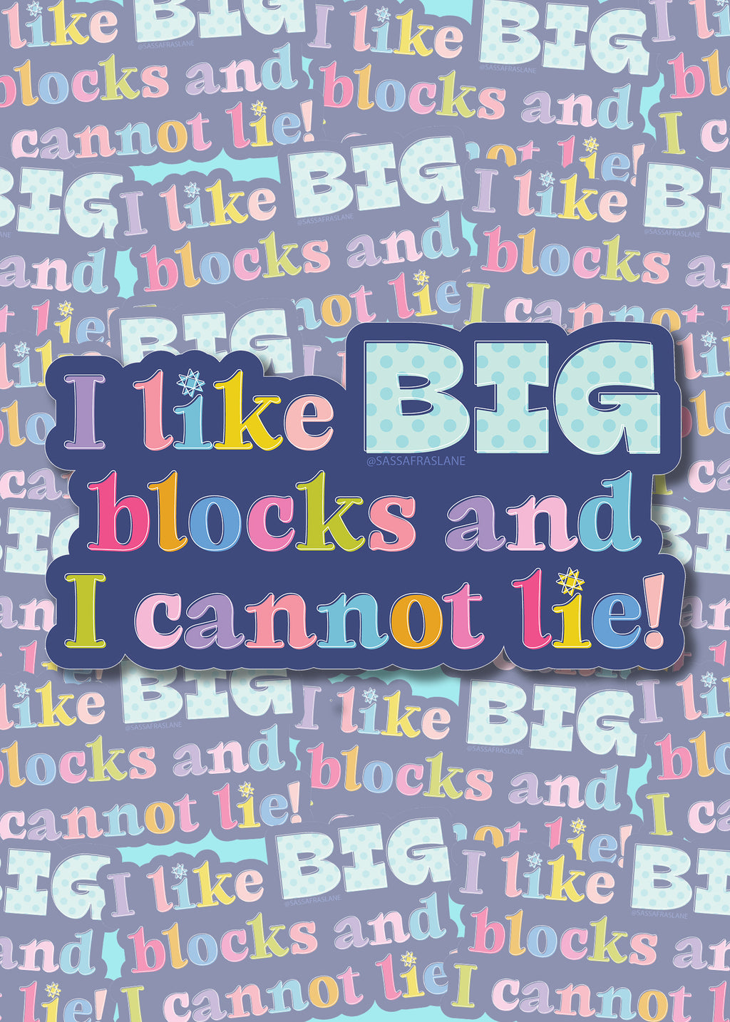 I Like Big Blocks Sticker