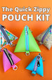 The Quick Zippy Pouch Kit