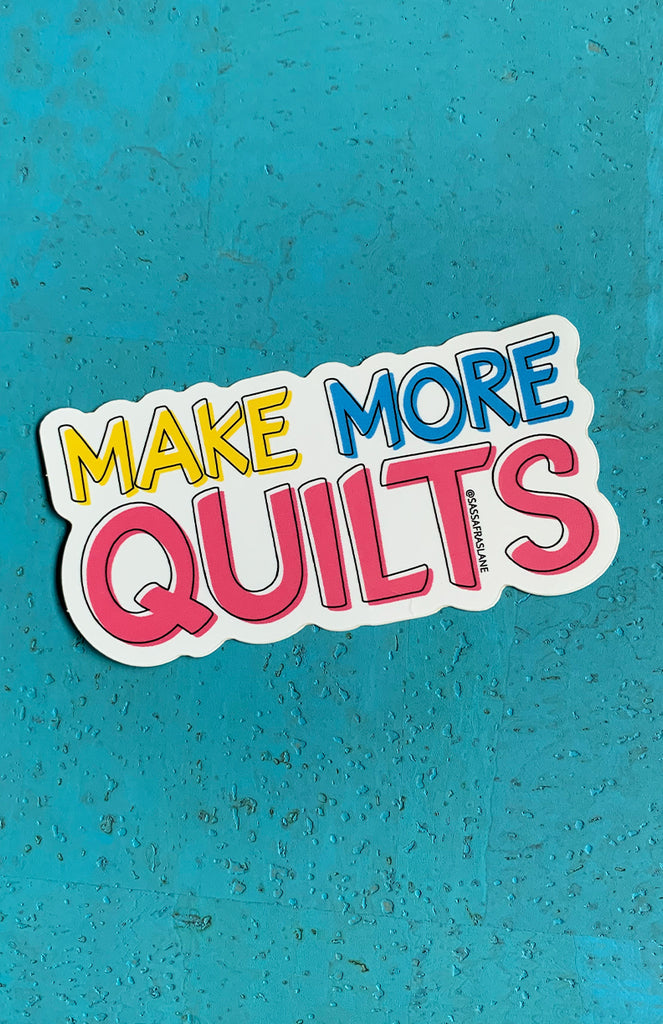 Make More Quilts Sticker